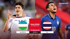 Báo Thái Lan: 'Voi chiến hội quân toàn diện, đặt mục tiêu hạ Uzbekistan để vô địch vòng loại ASIAN Cup'