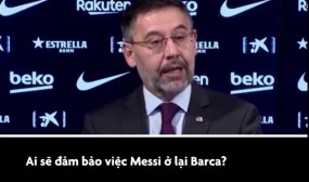 VIDEO: Lời cuối về Messi trước khi Josep Bartomeu rời ghế chủ tịch Barcelona